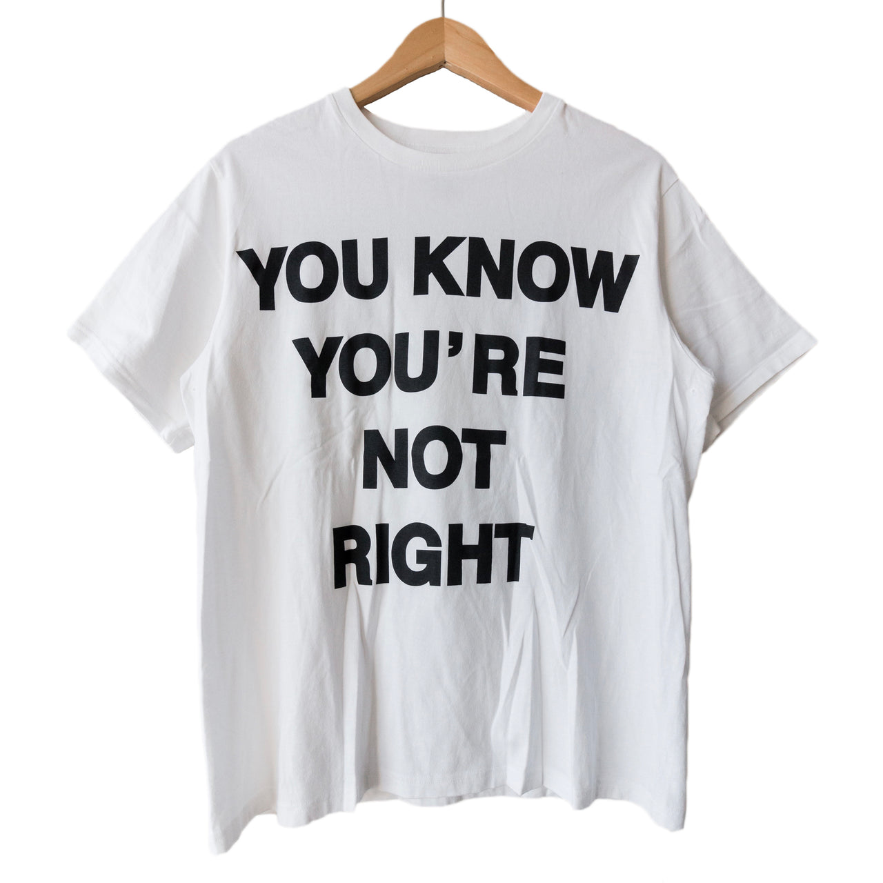 Number (N)ine "YOU KNOW YOU'RE NOT RIGHT" Tee