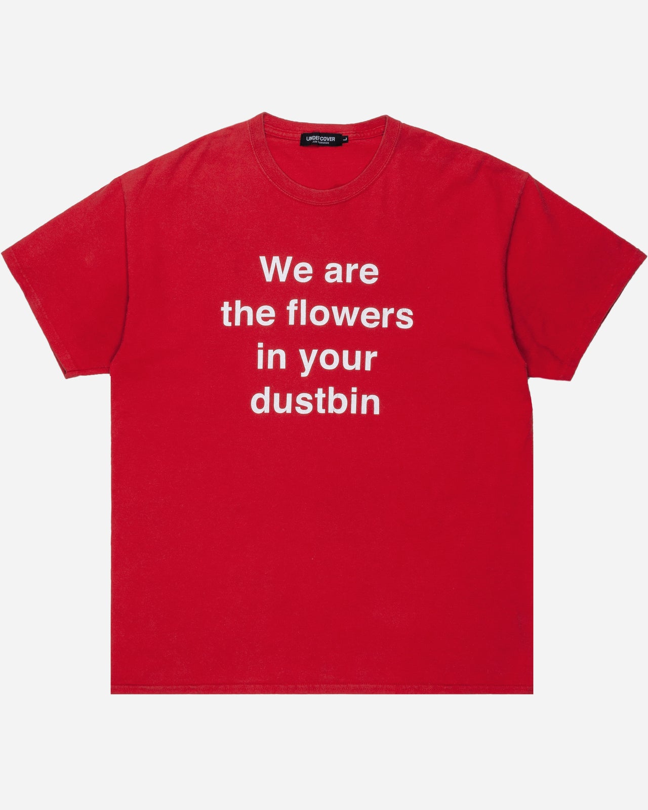 Undercover “We are the flowers in your dustbin” Tee